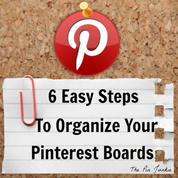 6 steps to organize pinterst boards
